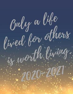 Book cover for Only a life lived for others is worth living.