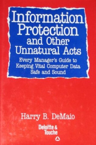 Cover of Information Protection and Other Unnatural Acts