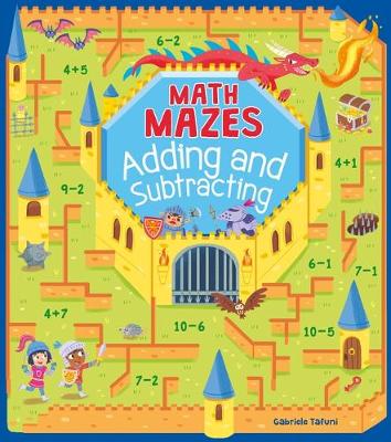 Book cover for Math Mazes: Adding and Subtracting