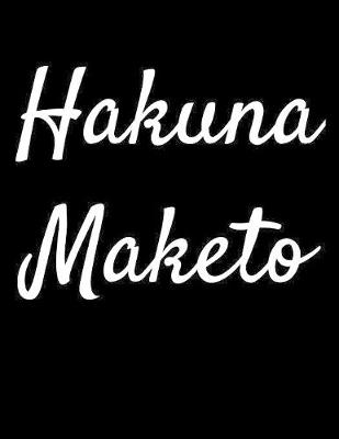 Book cover for Hakuna Maketo