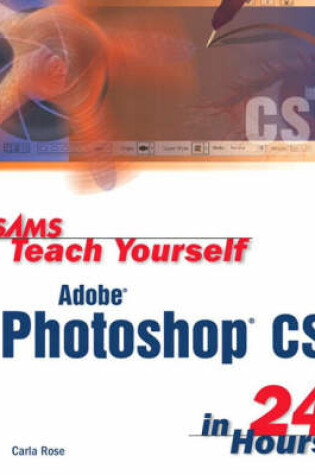 Cover of Sams Teach Yourself Adobe Photoshop CS in 24 Hours