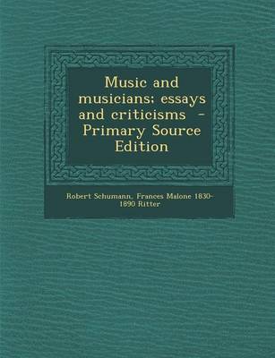 Book cover for Music and Musicians; Essays and Criticisms - Primary Source Edition