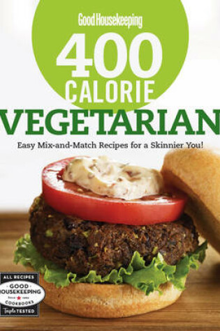 Cover of Good Housekeeping 400 Calorie Vegetarian