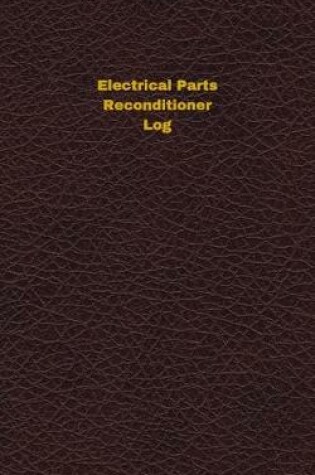 Cover of Electrical Parts Reconditioner Log