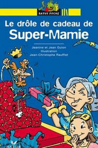 Cover of Le Drole de Cadeau de Super-Mamie