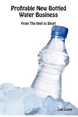 Book cover for Profitable New Bottled Water Business