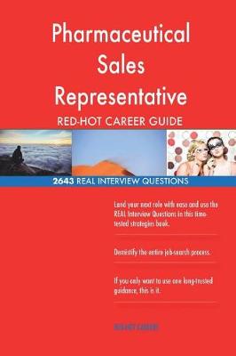 Book cover for Pharmaceutical Sales Representative Red-Hot Career; 2643 Real Interview Question