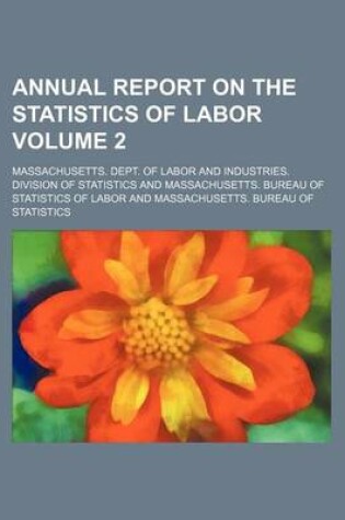 Cover of Annual Report on the Statistics of Labor Volume 2