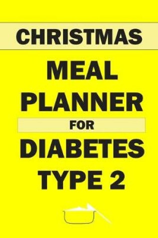 Cover of Christmas Meal Planner For Diabetes Type 2