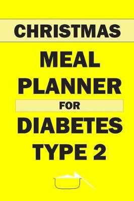 Book cover for Christmas Meal Planner For Diabetes Type 2