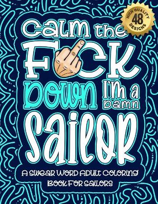 Book cover for Calm The F*ck Down I'm a sailor