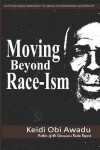 Book cover for Moving Beyond Race-Ism