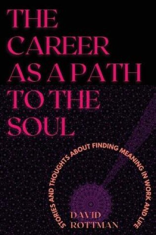 Cover of The Career As A Path to the Soul