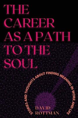 Book cover for The Career As A Path to the Soul