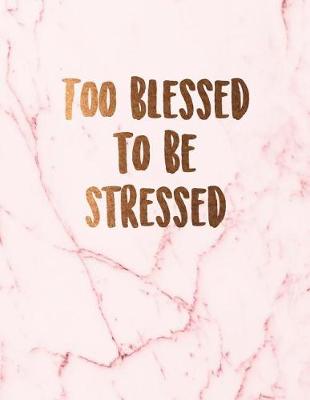 Book cover for Too blessed to be stressed