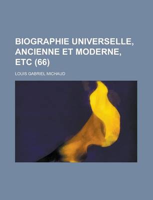 Book cover for Biographie Universelle, Ancienne Et Moderne, Etc (66 )