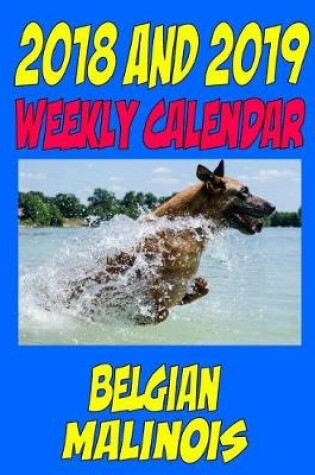 Cover of 2018 and 2019 Weekly Calendar Belgian Malinois