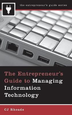 Cover of The Entrepreneur's Guide to Managing Information Technology