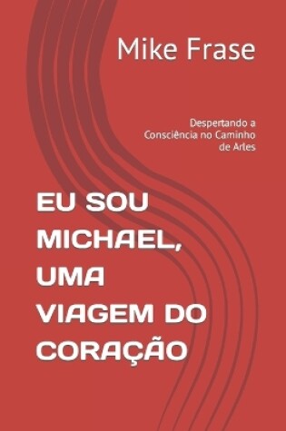 Cover of Eu Sou Michael, Uma Viagem Do Coração