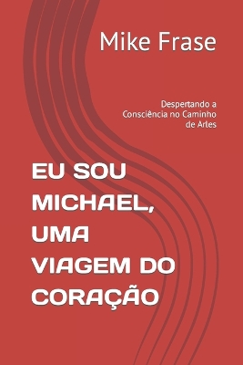 Book cover for Eu Sou Michael, Uma Viagem Do Coração