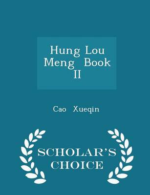 Book cover for Hung Lou Meng Book II - Scholar's Choice Edition