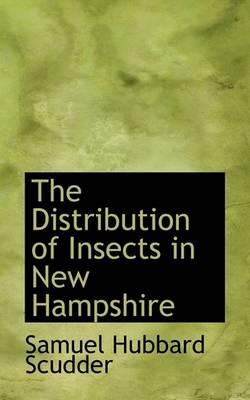 Book cover for The Distribution of Insects in New Hampshire