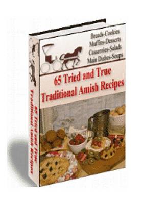 Book cover for 65 Tried and True Traditional Amish Recipes