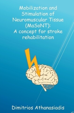 Cover of Mobilization and Stimulation of Neuromuscular Tissue (MaSoNT)