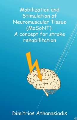 Cover of Mobilization and Stimulation of Neuromuscular Tissue (MaSoNT)