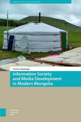 Cover of Information Society and Media Development in Modern Mongolia