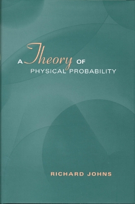 Cover of A Theory of Physical Probability