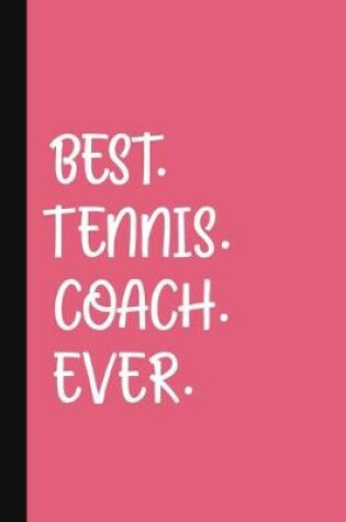 Cover of Best. Tennis. Coach. Ever.