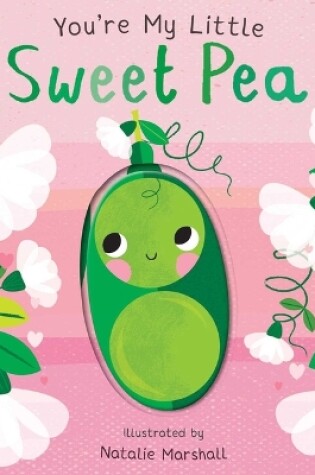 Cover of You're My Little Sweet Pea