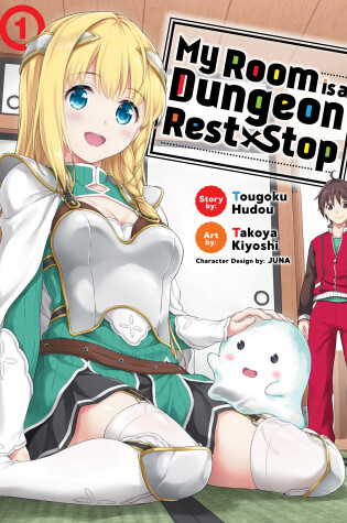 Cover of My Room is a Dungeon Rest Stop (Manga) Vol. 1