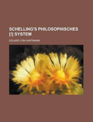 Book cover for Schelling's Philosophisches [!] System