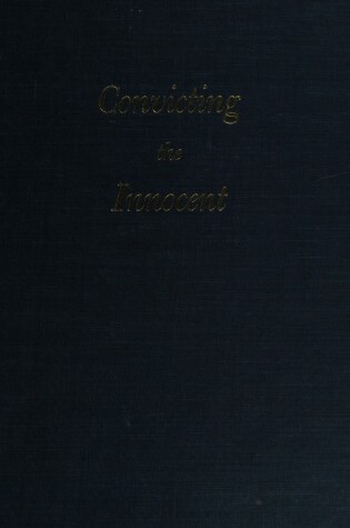 Cover of Convicting the Innocent