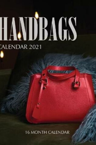 Cover of Handbags Calendar 2021