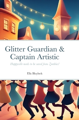Book cover for Glitter Guardian & Captain Artistic