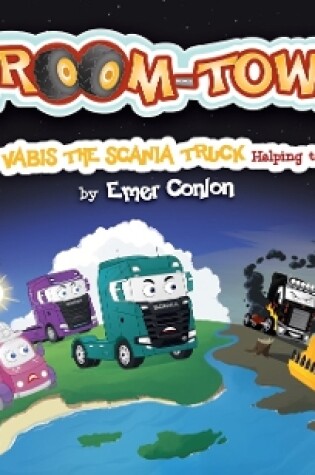 Cover of The Adventure of Vabis the Scania Truck Helping to Save Our Planet