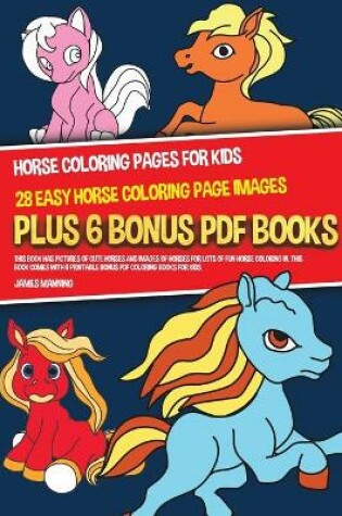 Cover of Horse Coloring Pages for Kids (28 Easy Horse Coloring Page Images)