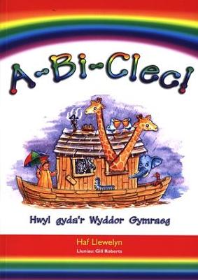 Book cover for A-Bi-Clec! Hwyl Gyda'r Wyddor Gymraeg