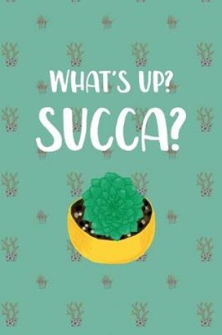 Cover of What's Up Succa