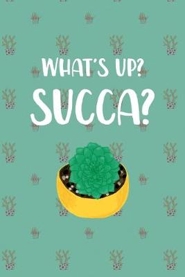 Book cover for What's Up Succa
