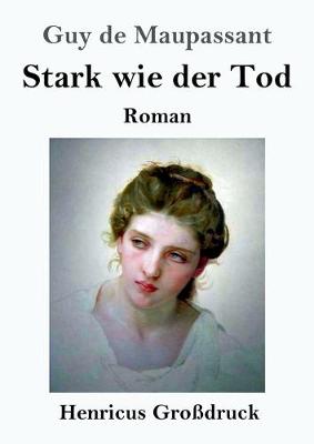 Book cover for Stark wie der Tod (Großdruck)