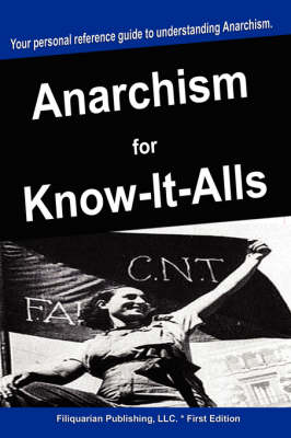 Cover of Anarchism for Know-It-Alls