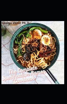 Book cover for The Complete Specification Ramen Cookbook