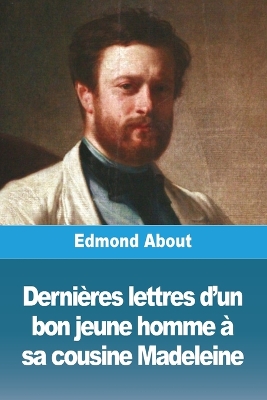 Book cover for Dernières lettres d'un bon jeune homme à sa cousine Madeleine