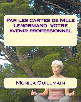 Book cover for Par Les Cartes de Mlle Lenormand Votre Avenir Professionnel