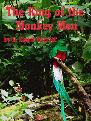 Book cover for The King of the Monkey Men