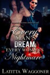 Book cover for Every Man's Dream; Every Woman's Nightmare